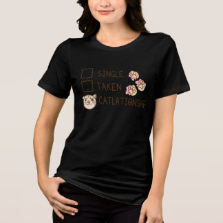 Single, Taken, Katlationship - Funny Relationship Tri-Blend Shirt