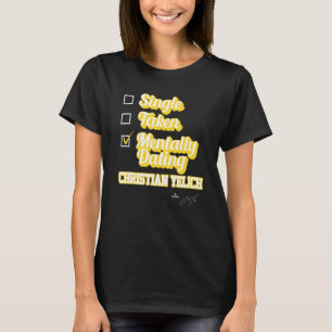 Single Taken Mentally Verabredet Christlich Yelich T-Shirt