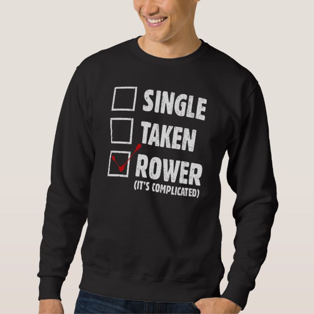 Single Taken Rower Boat Rowing Row Bootsbesitzer Sweatshirt (Vorderseite)