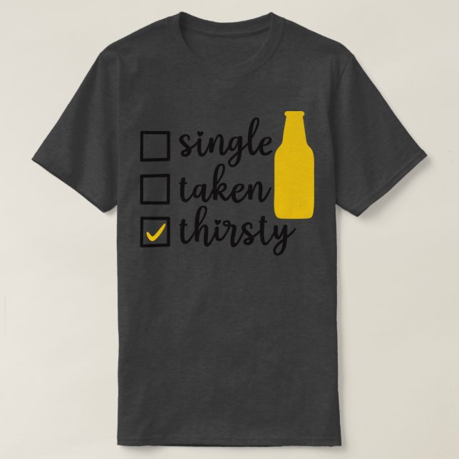 Single Taken Thirsty 1 T-Shirt (Design vorne)