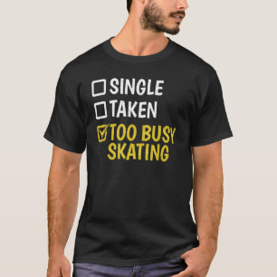 Single Taken zu kaufen Skaten cool Roller Skaten T-Shirt