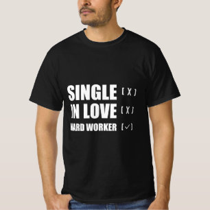Single Typ lustiges Zitat T-Shirt