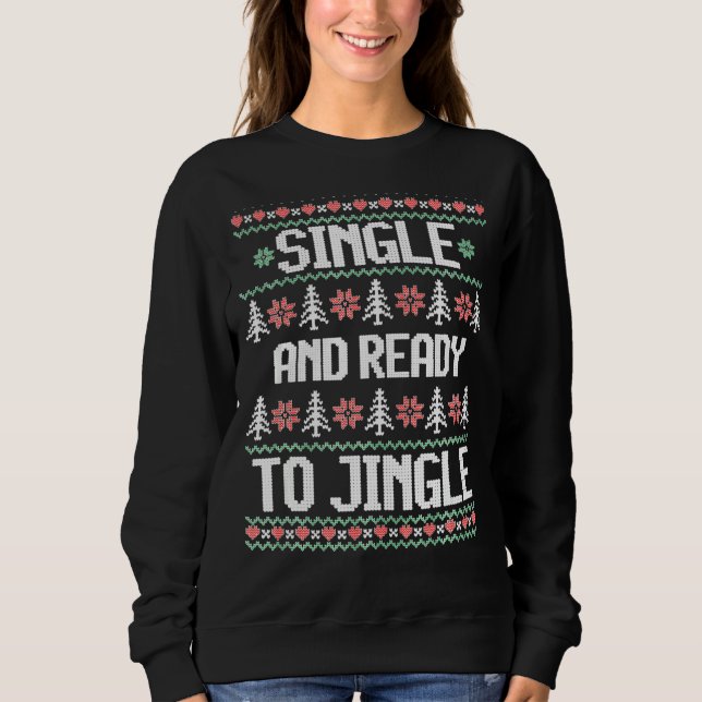 Single und bereit, sich hässlich Sweater Party Chr Sweatshirt (Vorderseite)