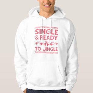Single und bereit zum Jingle Hoodie