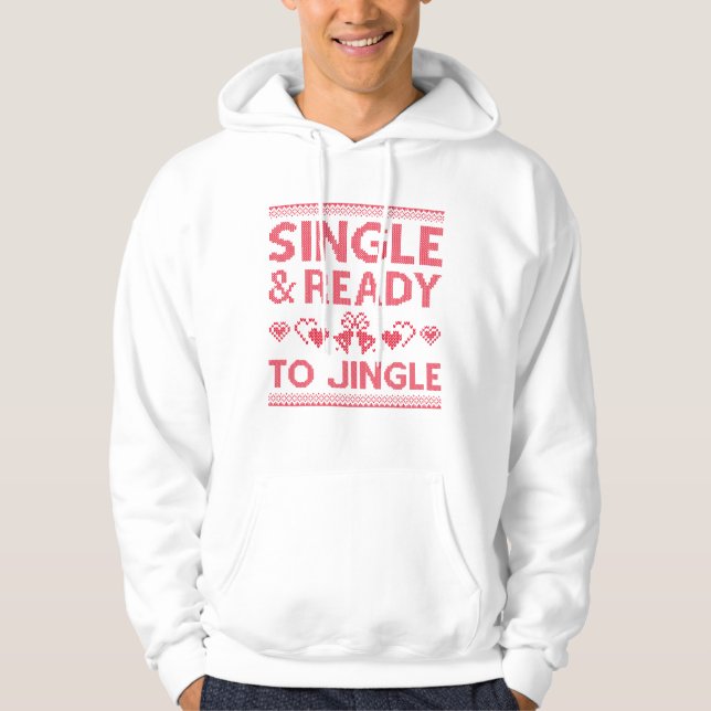 Single und bereit zum Jingle Hoodie (Vorderseite)