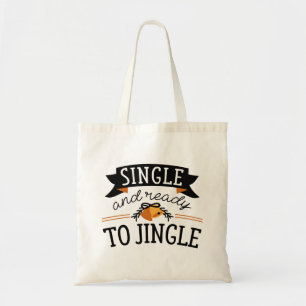 Single und bereit zum Jingle Tragetasche