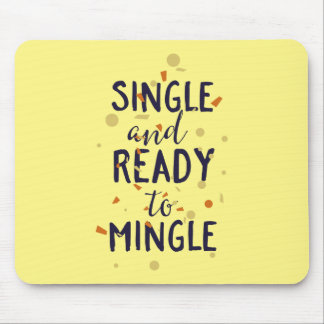Single und Bereit zum Mischen Mousepad