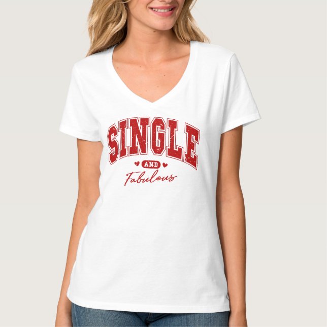 Single und fabelhafter T - Shirt (Vorderseite)