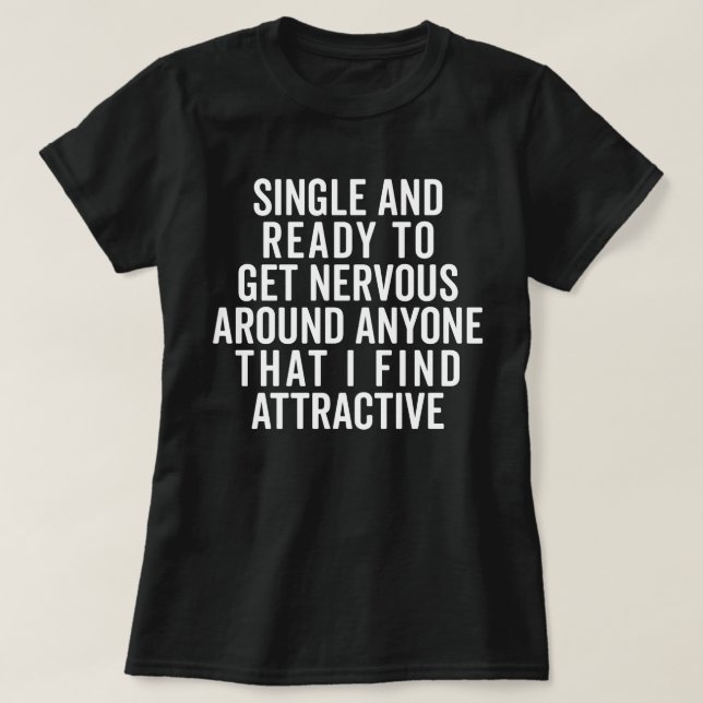 Single und nervöses lustiges Zitat T-Shirt (Design vorne)