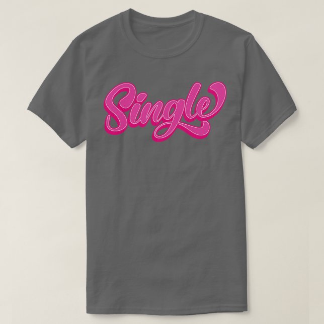 Single Valentinstag Verabrede Geschenktextalternat T-Shirt (Design vorne)