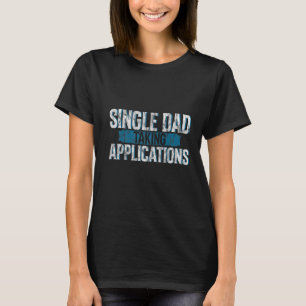 Single Vater, der die Anwendung übernimmt T-Shirt