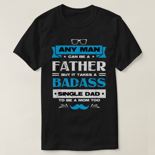 SINGLE VATER ZU MAMA zu Vater heute T-Shirt (Design vorne)