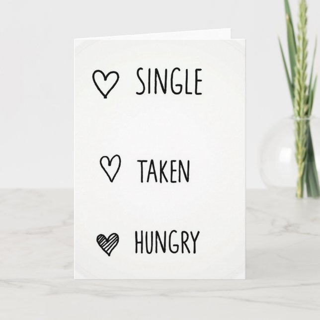 Single Vergeben Hungrig Lustige Karte (Vorderseite)
