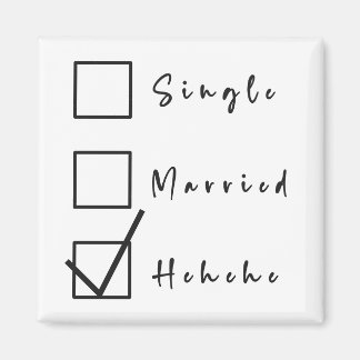 Single, Verheiratet, Hehehe Funny Relationship Mag Magnet