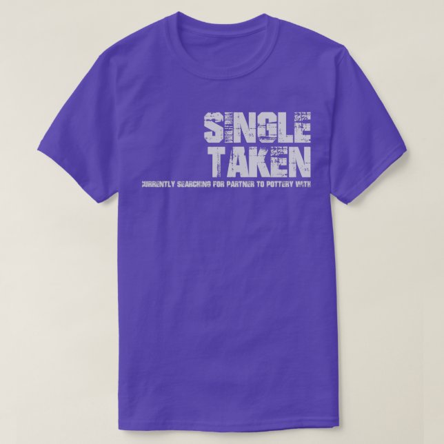 SingleTakenDerzeit Suche nach Partner für Pott T-Shirt (Design vorne)