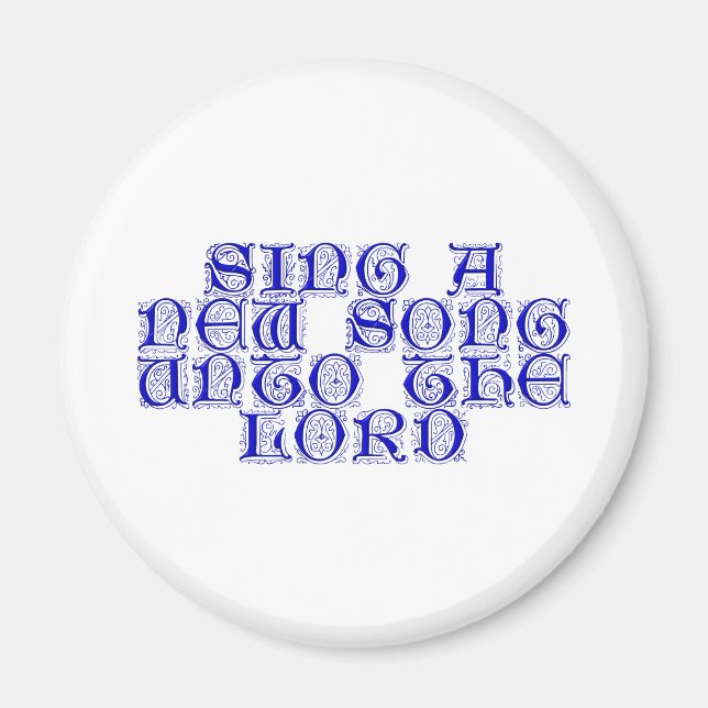 Singt dem Herrn ein neues Lied Magnet (Vorne)