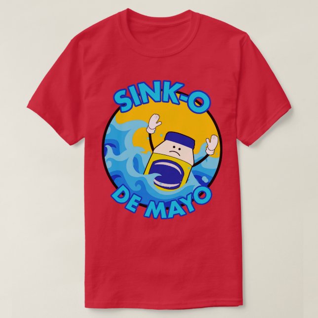 Sink-O De Mayo 5 de Mayo Parody T-Shirt (Design vorne)