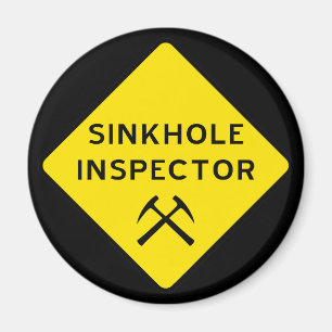 Sinkhole Inspector Magnet
