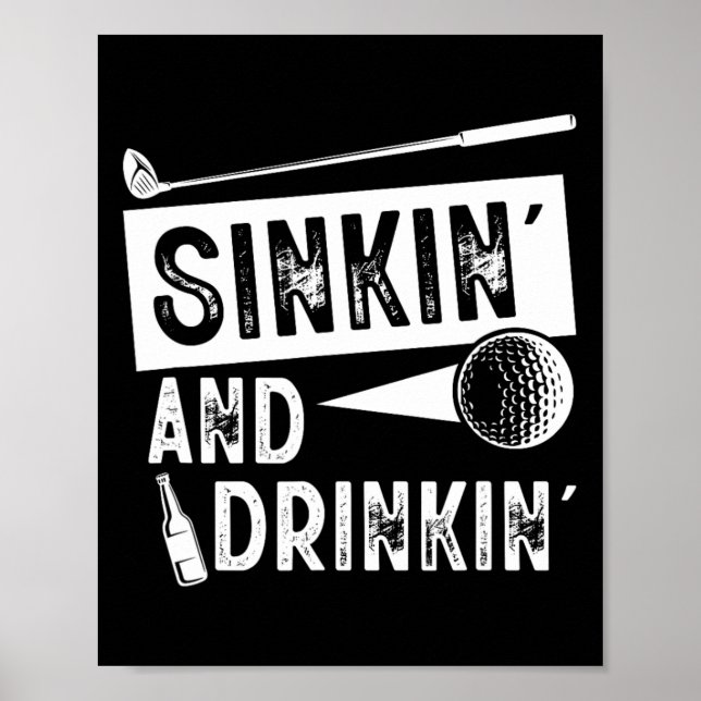 Sinkin' and Drinkin' - Funny Sinking and Drinks Poster (Vorne)