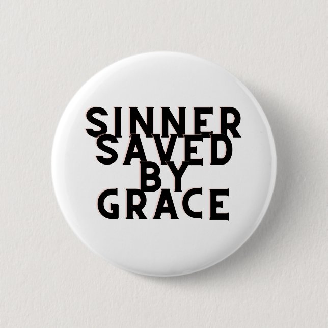 Sinner Gerettet von Grace Christlich Button (Vorderseite)