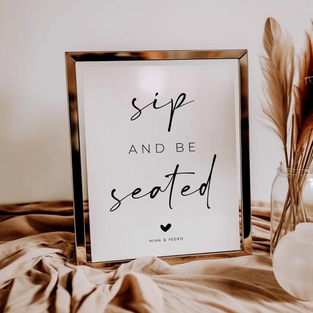 Sip and Be Seated Wedding Sign Poster (Von Creator hochgeladen)