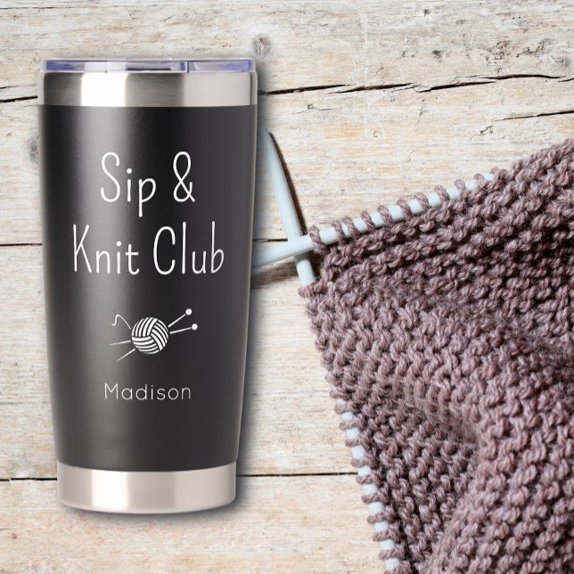 Sip And Knit Club Knitting Lovers Custom Thermobecher (Von Creator hochgeladen)