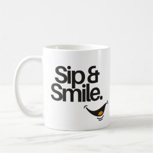 Sip and Smile Süße positive Aussage Kaffeetasse