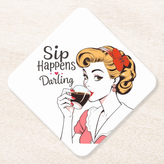 Sip Happens, Darling Sassy Retro Untersetzer (Vorderseite)