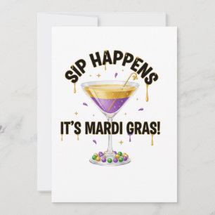 Sip Happens Es ist Mardi Gras Lustiges Cocktailpar Einladung