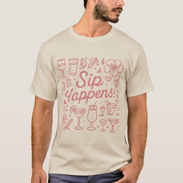 Sip Happens T-Shirt (Vorderseite)