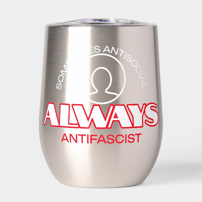 Sip & Resist: Antifaschist Wine Tumbler (Vorderseite)