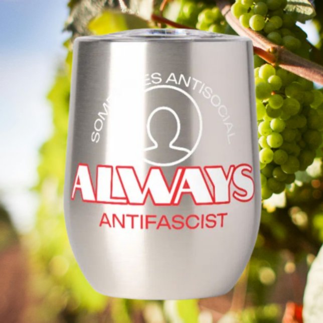 Sip & Resist: Antifaschist Wine Tumbler (Von Creator hochgeladen)