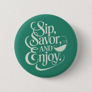 Sip, Savor, genießt Wein Button