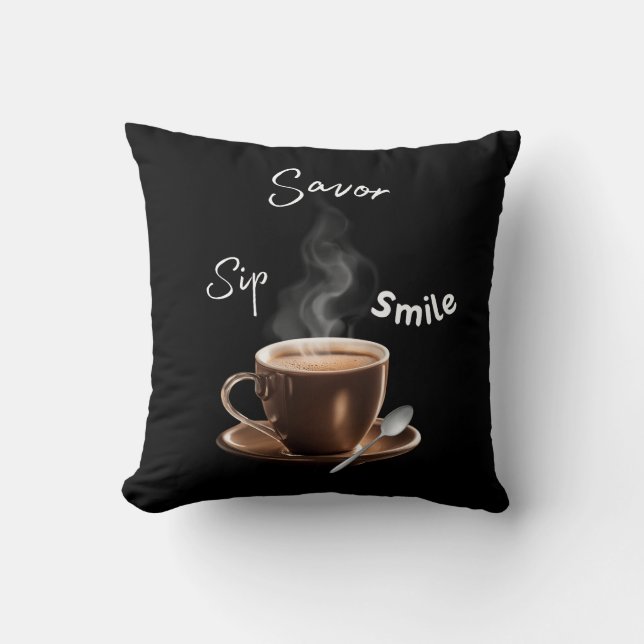 Sip Savor Smile Kissen (Vorderseite)