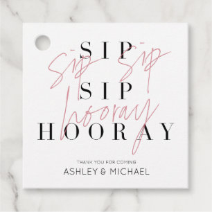 Sip Sip Hoooray Black & White Modern Gefallen Tags Geschenkanhänger
