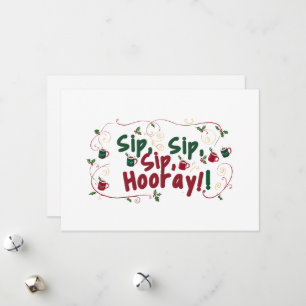 Sip, Sip, Hooray, Holiday Ansammlung Design! Feiertagskarte