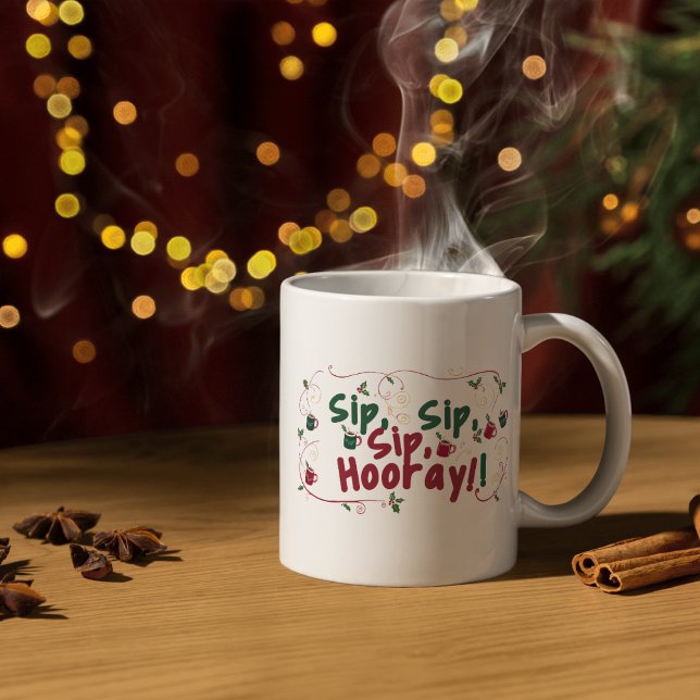 Sip, Sip, Hooray, Holiday Ansammlung Design! Kaffeetasse (Von Creator hochgeladen)