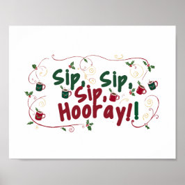 Sip, Sip, Hooray, Holiday Ansammlung Design! Poster