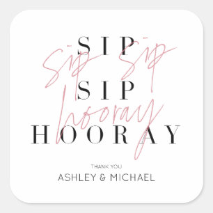 Sip Sip Hooray Schwarz-weiß Pink Engagement Party Quadratischer Aufkleber