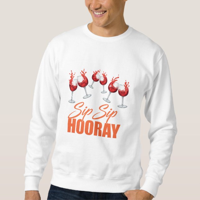 Sip Sip Hooray Wine Splash Graphic Men Sweatshirt (Vorderseite)