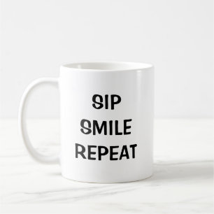 Sip Smile Repeat: Inspiration Coffee Tasse