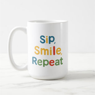 Sip, Smile, Repeat - Klassische 15 oz Tasse