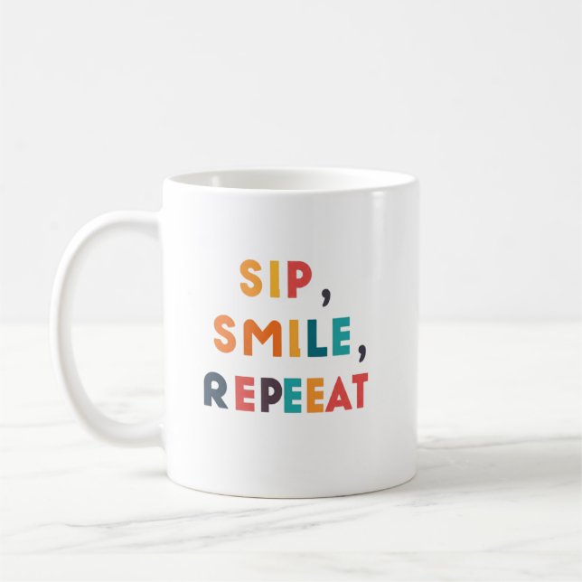 Sip, Smile, Repeat - Klassische Tasse für jeden (Links)