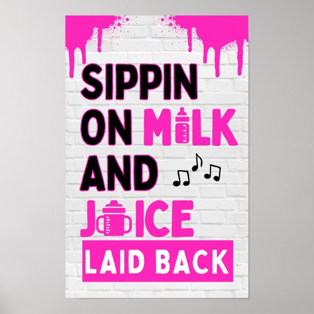Sippin auf Milch und Saft, Schwarz und Rosa Hip Ho Poster (Vorne)