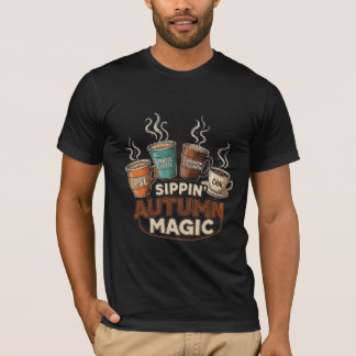 Sippin' Autumn Magic Kaffee- & Teeauswahl T-Shirt
