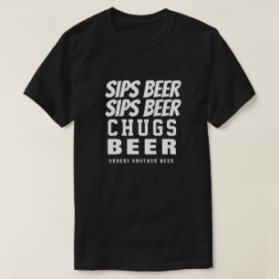 Sips Bier Sips Bier Chugs Bier T-Shirt