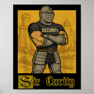 Sir Curity Funny Security Pub Knight Medieval Meme Poster