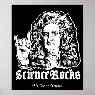 Sir Isaac Newton Science Rocks Posters Poster