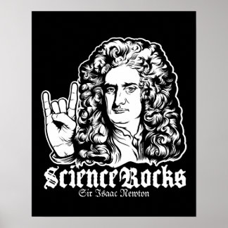 Sir Isaac Newton Science Rocks Posters Poster