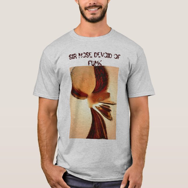 SIR NOSE DEVOID OF FUNK T-Shirt (Vorderseite)
